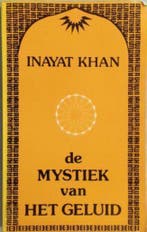 Mystiek van het geluid 9789063252052 Inayat Khan, Verzenden, Gelezen, Inayat Khan