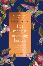 Het mooiste moet nog komen 9789000369348 Mary Pipher, Verzenden, Gelezen, Mary Pipher
