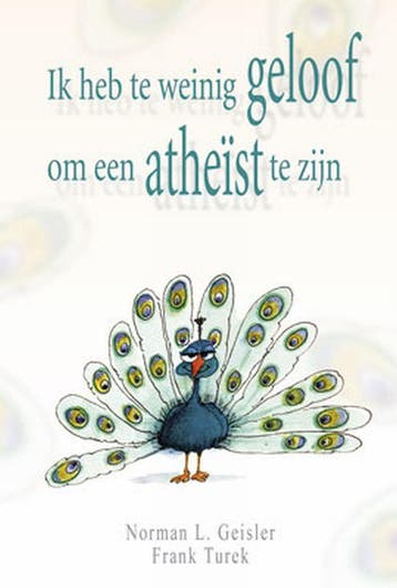 Ik heb te weinig geloof om een atheïst te zijn - N.L., Boeken, Verzenden, Zo goed als nieuw, N.L. Geisler