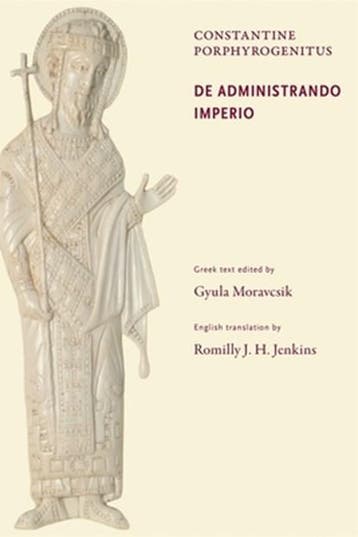 De Administrando Imperio | 9780884023432 | Constantine, Ophalen of Verzenden, Zo goed als nieuw, Constantine Porphyrogenitus