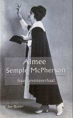 Aimee Semple McPherson 9789090194677 J. Radder, Verzenden, Gelezen, J. Radder