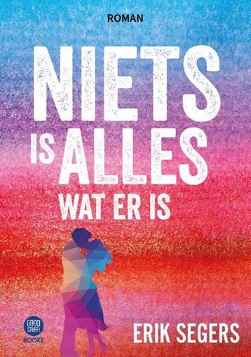 Niets is alles wat er is | 9789464665628 | Erik Segers, Ophalen of Verzenden, Zo goed als nieuw, Erik Segers