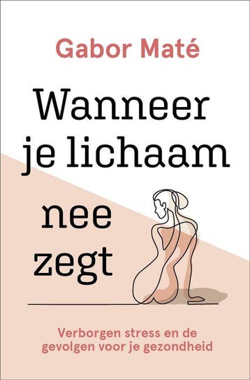 9789020216820 Wanneer je lichaam nee zegt, Verzenden, Nieuw, Gabor Mate