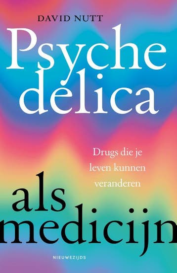 Psychedelica Als Medicijn | David Nutt | Nieuw, Ophalen of Verzenden, Nieuw, David Nutt