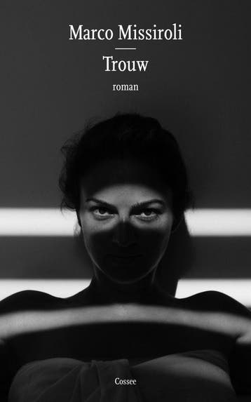 Trouw (Goed), Verzenden, Nieuw, Marco Missiroli