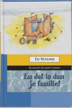 En dat is dan je familie! - Ed Nissink - 9789020260526 - Har, Boeken, Verzenden, Nieuw