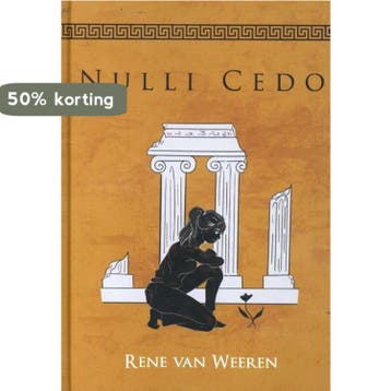 Nulli Cedo - René van Weeren 9789493191778, Verzenden, Zo goed als nieuw, René van Weeren