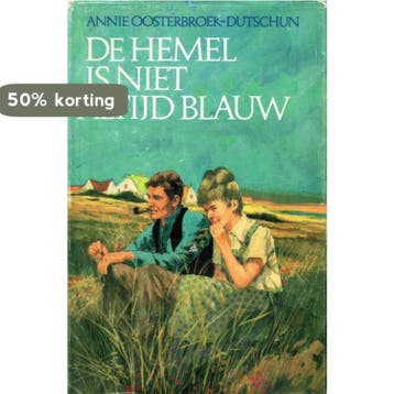 Hemel is niet altijd blauw - Annie Oosterbroek-Dutschun, Boeken, Overige Boeken, Verzenden, Zo goed als nieuw, Annie Oosterbroek-Dutschun
