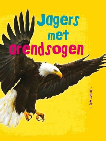 Jagers met arendsogen / In het wild 9789462020436, Boeken, Verzenden, Gelezen, Charlotte Guillain