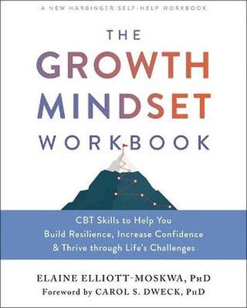 9781684038299 The Growth Mindset Workbook | Tweedehands, Verzenden, Zo goed als nieuw, Elaine Elliott-moskwa