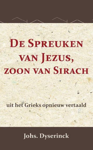 De Spreuken Van Jezus, De Zoon Van Sirach | Nieuw, Ophalen of Verzenden, Nieuw, Johs Dyserinck; A. Kuenen