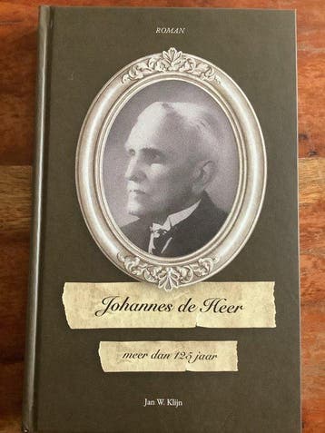 Johannes de Heer meer dan 125 jaar 9789082227031, Boeken, Verzenden, Zo goed als nieuw, Jan W. Klijn