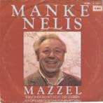vinyl single 7 inch - Manke Nelis - Mazzel, Verzenden, Zo goed als nieuw
