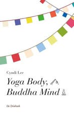 Yoga body, Buddha mind | 9789060307397 | Cindi Lee, Zo goed als nieuw, Cindi Lee