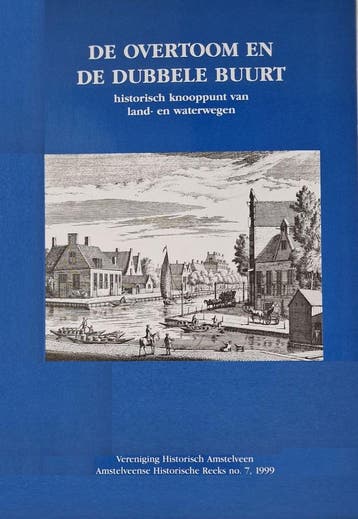 De overtoom en de dubbele buurt / Amstelveense historische, Verzenden, Gelezen