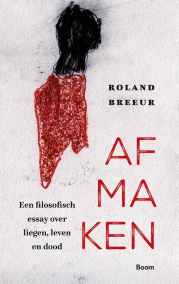 Afmaken | Roland Breeur, Boeken, Ophalen of Verzenden, Zo goed als nieuw, Roland Breeur