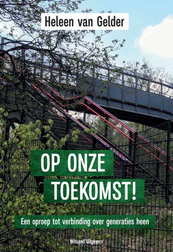 Op onze toekomst! - Heleen Van Gelder 9789493292147, Boeken, Verzenden, Gelezen, Heleen Van Gelder