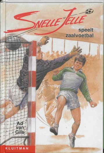 Snelle Jelle speelt zaalvoetbal / Suksesserie - A. van Gils, Verzenden, Gelezen, A. van Gils