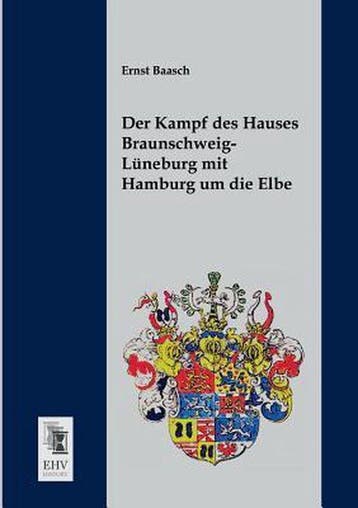 9783955641733 Der Kampf Des Hauses Braunschweig-Luneburg ..., Verzenden, Nieuw, Ernst Baasch