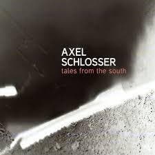 cd - Axel Schlosser - Tales From The South, Verzenden, Zo goed als nieuw