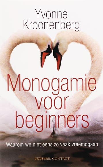 Monogamie voor beginners - Yvonne Kroonenberg 9789025425050, Verzenden, Zo goed als nieuw, Yvonne Kroonenberg