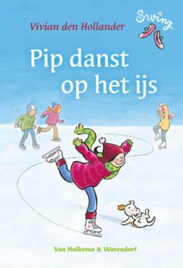 Pip danst op het ijs / Swing - Vivian den Hollander, Boeken, Verzenden, Gelezen, Vivian den Hollander