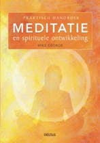 Praktisch handboek meditatie en spirituele ontwikkeling, Verzenden, Gelezen, M. George