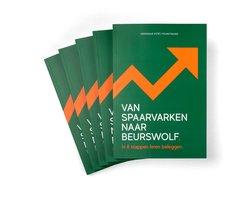 Boek Beleggen - Van Spaarvarken naar Beurswolf 9789090361062, Boeken, Overige Boeken, Zo goed als nieuw, Verzenden