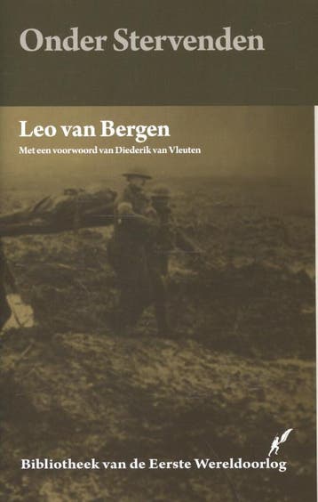 Onder stervenden / Bibliotheek van de Eerste Wereldoorlog /, Verzenden, Zo goed als nieuw, Leo van Bergen
