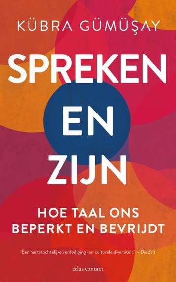 Spreken en Zijn - Kübra Gümüsay 9789045047638, Verzenden, Gelezen, Kübra Gümüsay