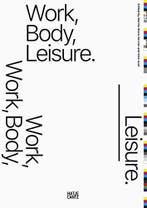 Work, Body, Leisure 9783775744256 Marina Otero Verzier, Verzenden, Zo goed als nieuw, Marina Otero Verzier