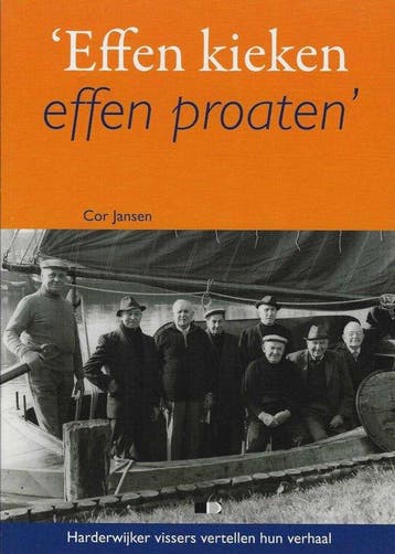 Effen kieken, effen proaten: Harderwijker vissers, Boeken, Verzenden, Zo goed als nieuw, C. Jansen