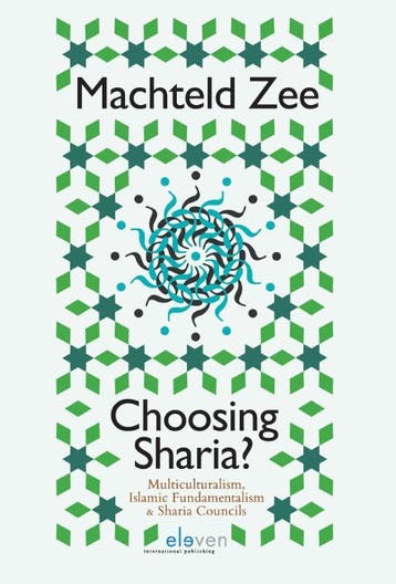 Choosing Sharia? - Machteld Zee 9789462366343, Verzenden, Zo goed als nieuw, Machteld Zee