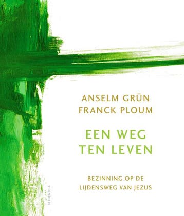 Een weg ten leven - Anselm Grün 9789089723185, Verzenden, Zo goed als nieuw, Anselm Grün