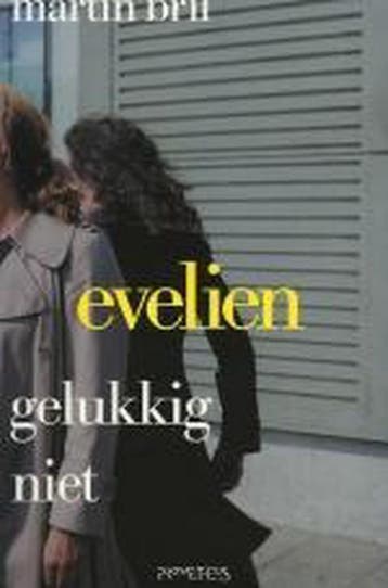 Evelien Gelukkig niet - Martin Bril 9789044603712, Verzenden, Gelezen, Martin Bril