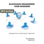 Blockchain organiseren voor managers 9789463422369, Verzenden, Zo goed als nieuw, Paul Bessems