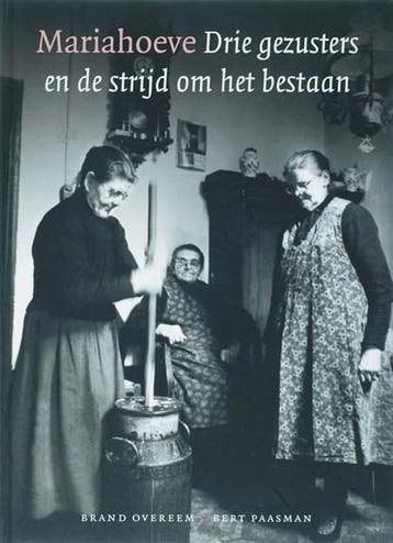 Mariahoeve drie gezusters en de strijd om het bestaan |, Ophalen of Verzenden, Zo goed als nieuw, B. Overeem ; B. Paasman