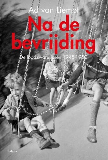 Na de bevrijding - Ad van Liempt 9789460036927, Verzenden, Gelezen, Ad van Liempt
