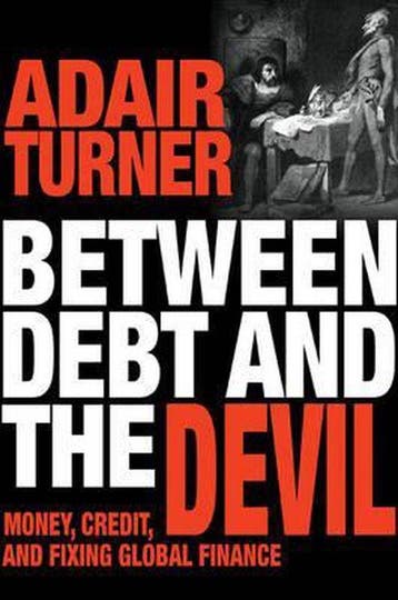 Between Debt and the Devil - Adair Turner 9780691169644, Boeken, Verzenden, Gelezen, Adair Turner