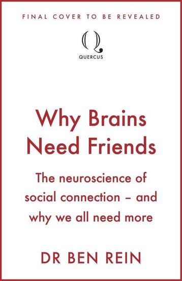 9781529438628 Why Brains Need Friends Ben Rein, Verzenden, Nieuw, Ben Rein