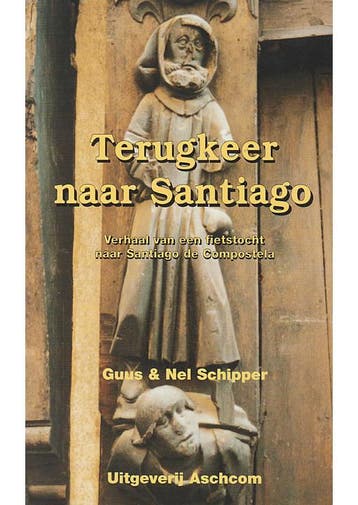Terugkeer naar Santiago Guus Schipper, Nel Schipper, Verzenden, Gelezen