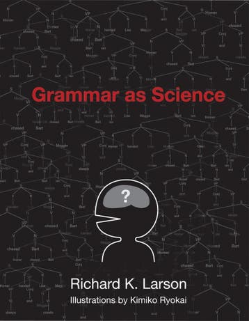9780262513036 Grammar As Science | Tweedehands, Verzenden, Zo goed als nieuw, Richard K. Larson