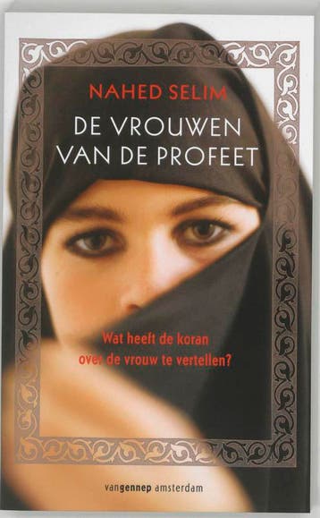 De vrouwen van de profeet - N. Selim 9789055153374, Verzenden, Zo goed als nieuw, N. Selim