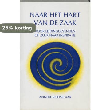 Naar het hart van de zaak 9789075636079 A. Rooselaar, Verzenden, Gelezen, A. Rooselaar