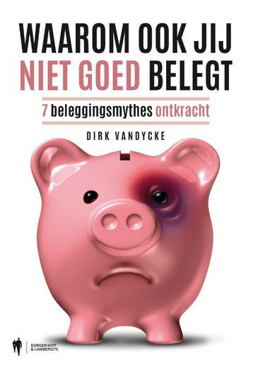 Waarom Ook Jij Niet Goed Belegt | Dirk Vandycke | Nieuw, Ophalen of Verzenden, Nieuw, Dirk Vandycke