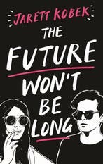 The Future Wont Be Long 9781781258552 Jarett Kobek, Verzenden, Gelezen, Jarett Kobek