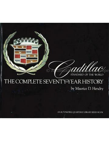 CADILLAC, STANDARD OF THE WORLD, THE COMPLETE SEVENTY-YEAR, Nieuw, Author