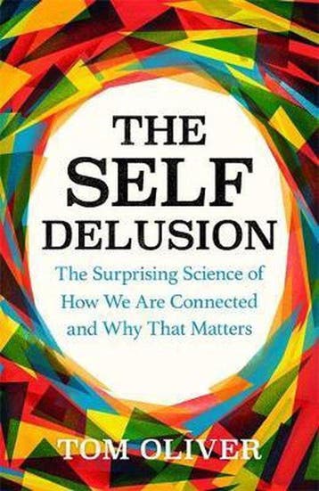 The Self Delusion - Tom Oliver 9781474611749, Verzenden, Gelezen, Tom Oliver