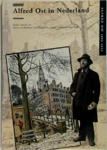 Alfred Ost in Nederland - Simon van Blokland 9789053660133, Verzenden, Gelezen, Simon van Blokland