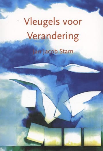 Vleugels voor verandering - Jan Jacob Stam 9789077290156, Verzenden, Zo goed als nieuw, Jan Jacob Stam